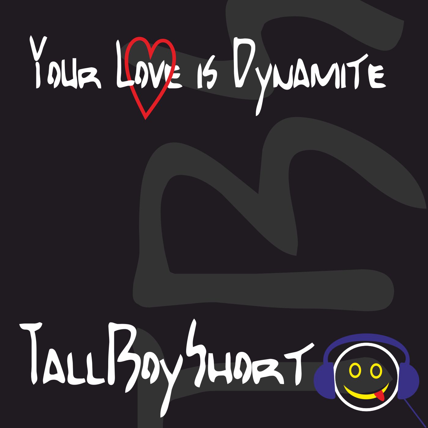 TallBoyShort Your Love is Dynamite